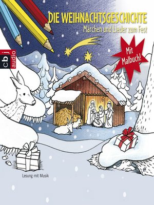 cover image of Die Weihnachtsgeschichte--Märchen und Lieder zum Fest